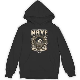 It's A Nave Thing You Wouldn't Understand Name Vintage Hoodie - Thegiftio UK