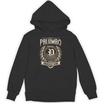 It's A Palumbo Thing You Wouldn't Understand Name Vintage Hoodie - Thegiftio UK