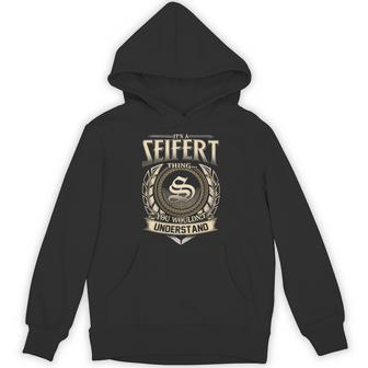 It's A Seifert Thing You Wouldn't Understand Name Vintage Hoodie - Thegiftio UK