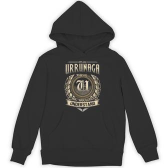 It's A Urrunaga Thing You Wouldn't Understand Name Vintage Hoodie - Thegiftio UK