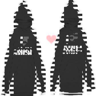 I Love Animism Heart Religious Religion Spiritual Belief Unisex Hoodie - Monsterry