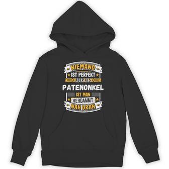 Niemand Ist Perfekt Aber Als Godfather Godfather Saying Unisex Hoodie - Monsterry