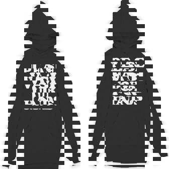 Please Wash Your Hands Hygiene Healthcare Unisex Hoodie - Monsterry