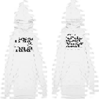 Go Sage Yourself Shirt Cleansing Sage Smudge Stick Unisex Hoodie - Monsterry
