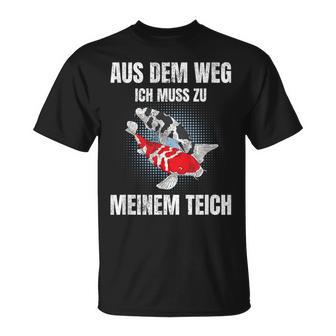 Aus Dem Weg Ich Muss Zu Meiner Pond Koi Carp Garden Pond T-Shirt - Geschenkecke