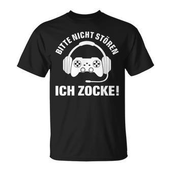 Bitte Nicht Stören Ich Zock Saying For Gamer S T-Shirt - Geschenkecke