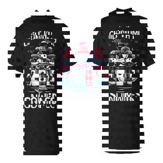 Chillin With My Snowmies Snowman Christmas T-Shirt - Monsterry