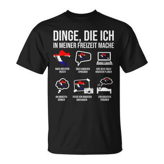 Croatia Dinge In Meiner Freizeit T-Shirt - Geschenkecke