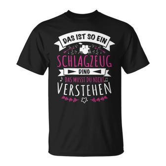 Damen Schlagzeuger Drummer Musiker Das Ist So Ein Schlagzeug Ding T-Shirt - Geschenkecke