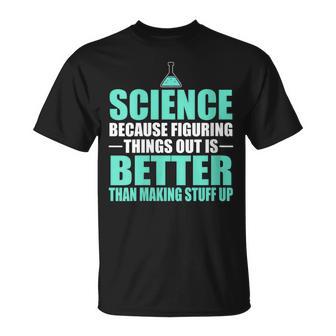 Damen Wissenschaft Dinge Herauszufinden Ist Besser Als Dinge Zu Erfinden Mit-Ausschnitt T-Shirt - Geschenkecke