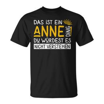 Damenorname Anne Name Namenstag Spruch Das Ist Ein Anne Ding Mit-Ausschnitt T-Shirt - Geschenkecke