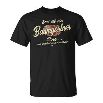 Das Ist Ein Baumgartner Ding Das Ist Ein Baumgartner Ding T-Shirt - Geschenkecke