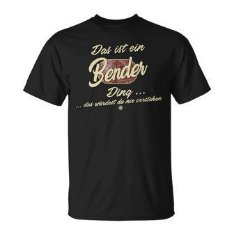 Das Ist Ein Bender Ding Family Bender S T-Shirt - Geschenkecke