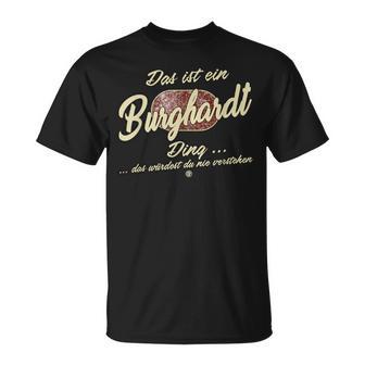 Das Ist Ein Burghardt Ding Lustiges Familie Burghardt T-Shirt - Geschenkecke