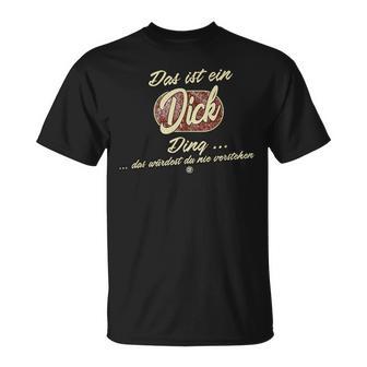 Das Ist Ein Dick Ding Lustiges Familie Dick T-Shirt - Geschenkecke