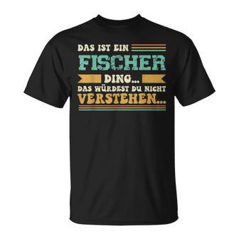 Das Ist Ein Fischer Ding Das Ist Ein Fischer Ding T-Shirt - Geschenkecke