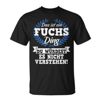 Das Ist Ein Fuchs Ding Du Würdest Es Nichterstand T-Shirt - Geschenkecke