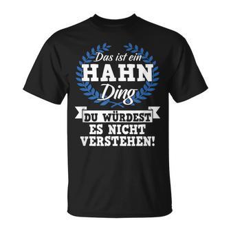 Das Ist Ein Hahn Ding Du Würdest Es Nicht Understand T-Shirt - Geschenkecke