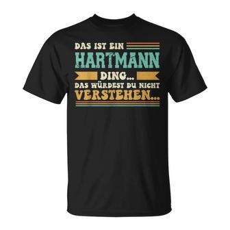 Das Ist Ein Hartmann Ding Das Ist Ein Hartmann Ding T-Shirt - Geschenkecke