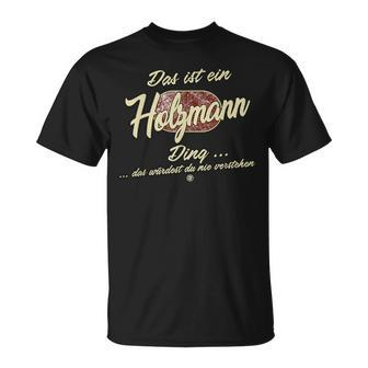 Das Ist Ein Holzmann Ding T-Shirt - Geschenkecke