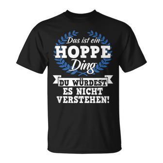 Das Ist Ein Hoppe Ding Du Würdest Es Nichterstand T-Shirt - Geschenkecke