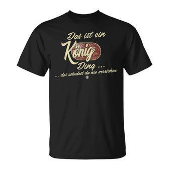 Das Ist Ein König Ding It's A King Ding Family T-Shirt - Geschenkecke