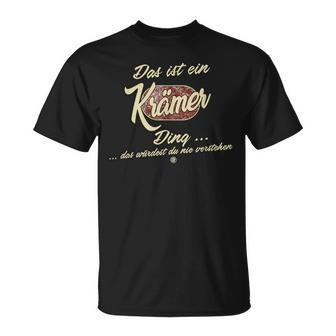 Das Ist Ein Krämer Ding This Is A Krämer Ding T-Shirt - Geschenkecke