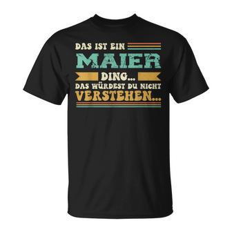 Das Ist Ein Maier Ding Das Ist Ein Maier Ding T-Shirt - Geschenkecke