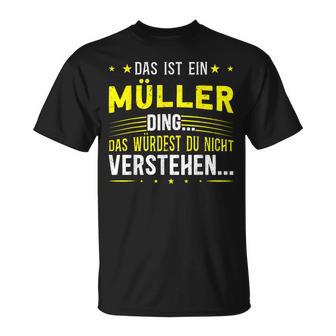 Das Ist Ein Müller Ding Das Ist Ein Müller Ding S T-Shirt - Geschenkecke