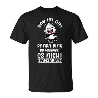 Das Ist Ein Panda Ding Panda Panda Bear T-Shirt - Geschenkecke