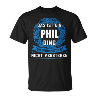 Das Ist Ein Phil Dingorname T-Shirt - Geschenkecke