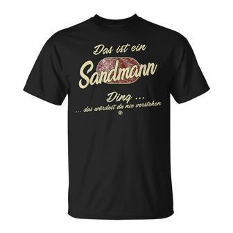 Das Ist Ein Sandmann Das Ist Ein Sandmann Ding T-Shirt - Geschenkecke