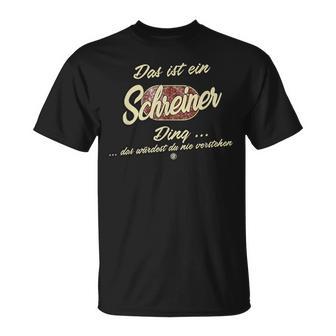 'Das Ist Ein Schreiner Ding' This Is A Carpenter T-Shirt - Geschenkecke