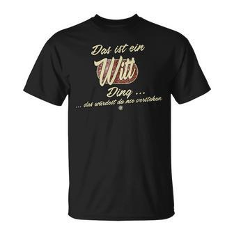 Das Ist Ein Witt Ding This Is A Witt Ding T-Shirt - Geschenkecke