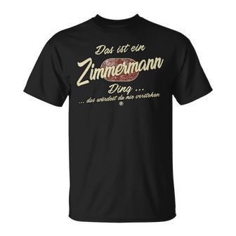 'Das Ist Ein Zimmermann Ding' Family T-Shirt - Geschenkecke