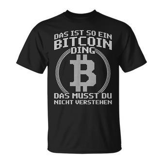 Das Ist So Ein Bitcoin Ding Lustiges Bitcoin Blockchain T-Shirt - Geschenkecke