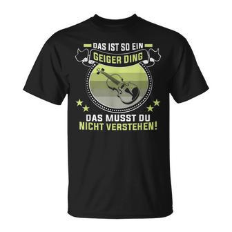 Das Ist So Ein Geiger Dingiolinist Geigenspieler T-Shirt - Geschenkecke