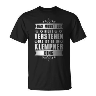 Das Ist So Ein Klempner Ding Spengler T-Shirt - Geschenkecke