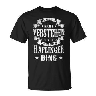 Das Musst Du Nichtertsehen Das Ist So Ein Haflinger Ding T-Shirt - Geschenkecke