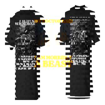 My Doctor Says I'm Morbidly A Beast Hard Skeleton Meme T-Shirt - Thegiftio UK