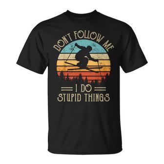 Don't Follow Me I Do Stupid Things Ski Skiing Skier T-Shirt - Thegiftio UK