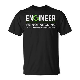 Engineer I'm Not Arguing Engineering Quote Engineers T-Shirt - Geschenkecke