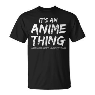 Es Ist Ein Anime-Ding T-Shirt - Geschenkecke