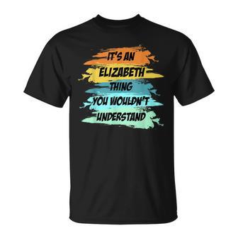 Es Ist Ein Elizabeth-Ding Lustiger Neuheit T-Shirt - Geschenkecke