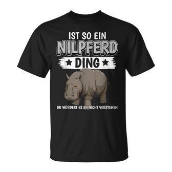 Flusspferd Sachen Ist So Ein Nilpferd Ding Nilpferd T-Shirt - Geschenkecke