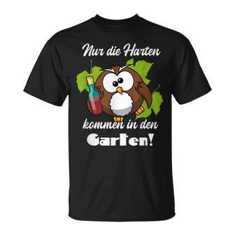 Sayings Nur Die Hart Kommen In Den Garten T-Shirt - Geschenkecke