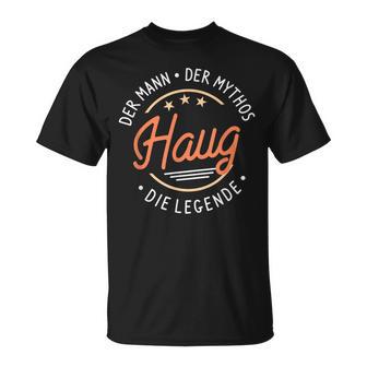 Haug The Man Of The Myth The Legend T-Shirt - Geschenkecke