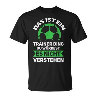 Herren Das Ist Ein Trainer Ding Fußballtrainer Co-Trainer T-Shirt - Geschenkecke