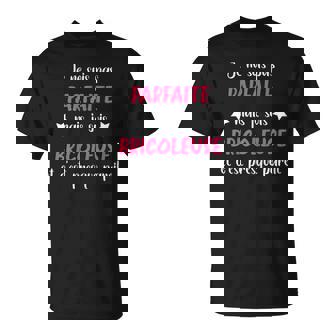 Humour Bricolage Je Ne Suis Pas Parfaite Mais Bricoleuse T-Shirt - Cadeauxyz