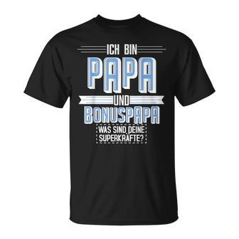 Ich Bin Papa Und Bonuspapa Was Sind Dein Superkraft I'm T-Shirt - Geschenkecke